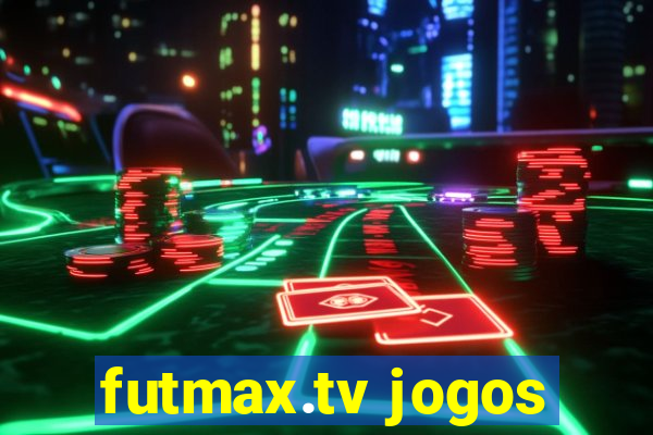 futmax.tv jogos